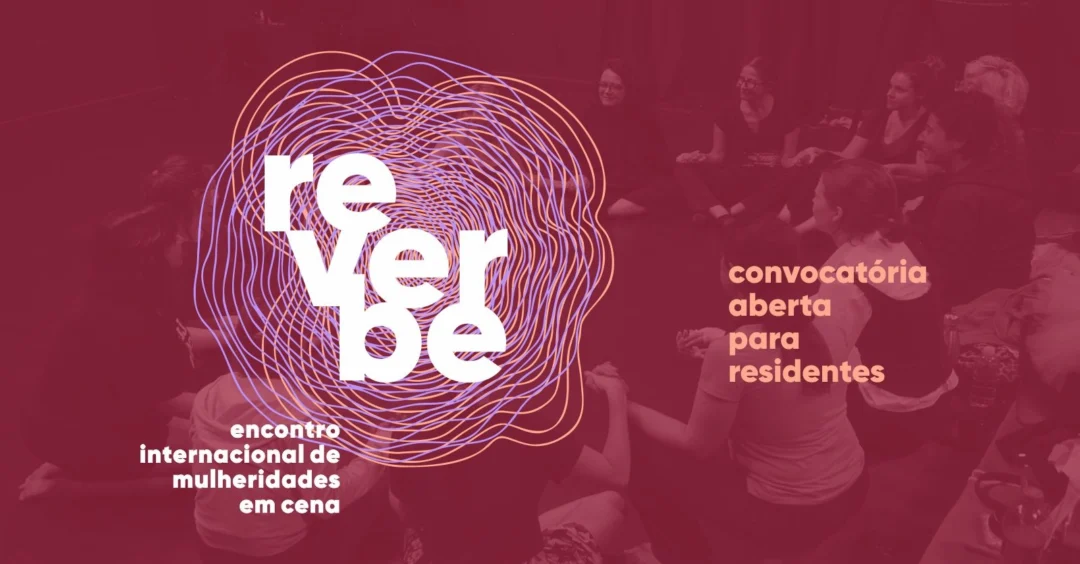 Imagem de destaque - REVERBE realiza sua 2ª edição com imersão internacional nas artes da cena entre corpos, vozes e territórios